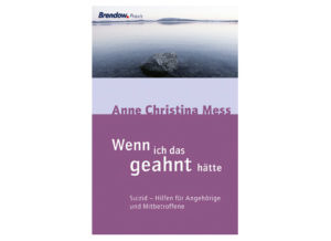Anne Christina Mess - Wenn ich das geahnt hätte