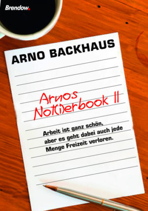 Notizblock: Arbeit ist ganz schön, ...