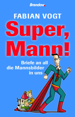 Fabian Vogt - Super, Mann!