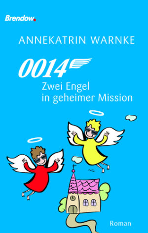Annekatrin Warnke - 0014. Zwei Engel in geheimer Mission