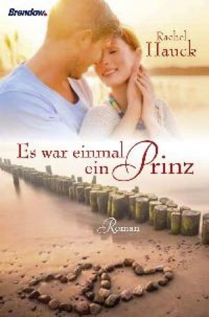 Rachel Hauck - Es war einmal ein Prinz