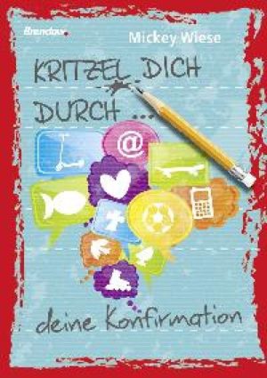 Mickey Wiese - Kritzel dich durch ... deine Konfirmation