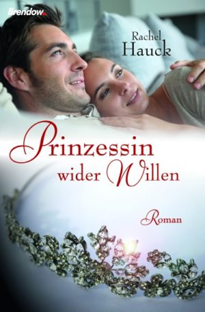 Rachel Hauck - Prinzessin wider Willen