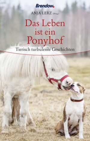 Anja Lerz - Das Leben ist ein Ponyhof