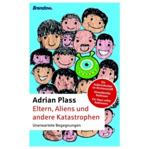 Adrian Plass - Eltern, Aliens und andere Katastrophen
