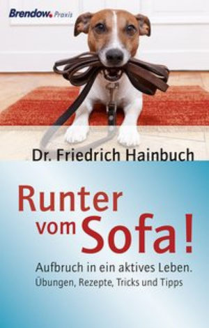 Dr. Friedrich Hainbuch - Runter vom Sofa!