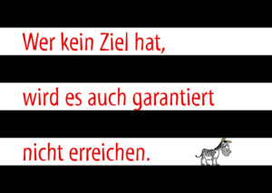 Postkarte: Wer kein Ziel hat, ...