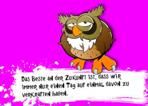Postkarte: Das beste an der Zukunft ist, ...