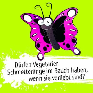 Kühlschrankmagnet: Schmetterling - Dürfern Vegetarier Schmetterlinge im Bauch..
