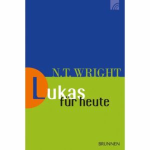 N.T. Wright - Lukas für heute