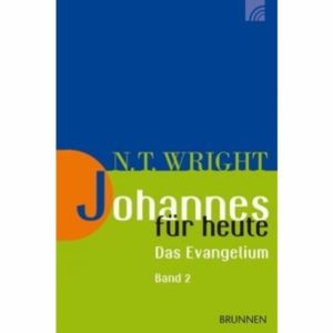 N.T. Wright - Johannes für heute 2
