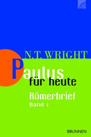 N.T. Wright - Paulus für heute: Der Römerbrief 2