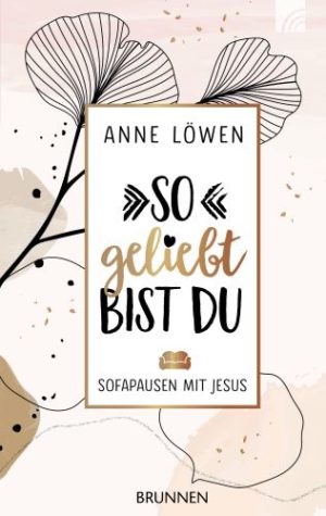 Anne Löwen - So geliebt bist du