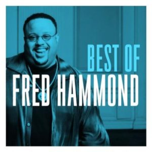 Fred Hammond - Best of Fred Hammond