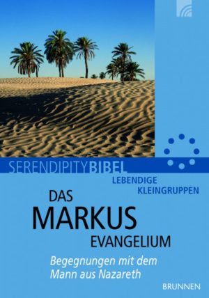 Serendipitybibel: Das Markusevangelium