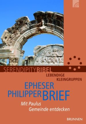 Serendipitybibel: Epheserbrief / Philipperbrief