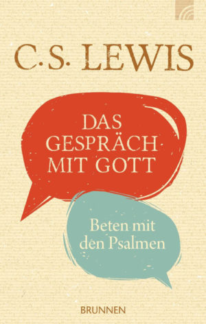 C. S. Lewis - Das Gespräch mit Gott