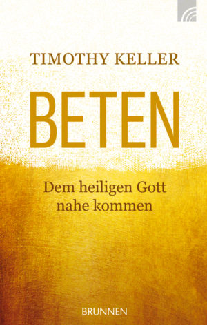 Timothy Keller - Beten