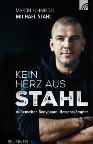 Martin Schmiedel, Michael Stahl - Kein Herz aus Stahl