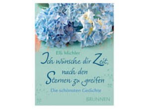 Elli Michler - Ich wünsche dir Zeit nach den Sternen zu greifen