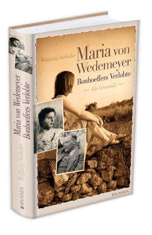 Wolfgang Seehaber - Maria von Wedemeyer: Bonhoeffers Verlobte