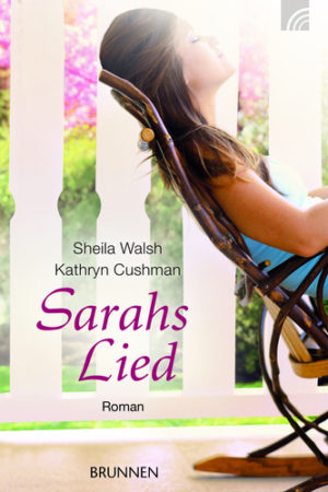 Sheila Walsh, Kathryn Cushman - Sarahs Lied