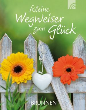 Eva-Maria Busch - Kleine Wegweiser zum Glück