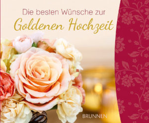 Irmtraut Fröse-Schreer - Die besten Wünsche zur goldenen Hochzeit