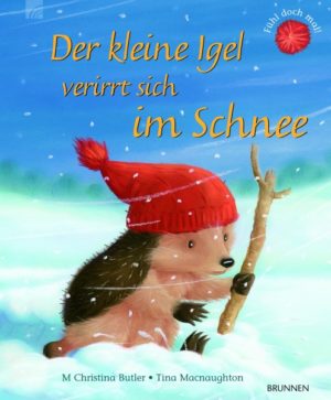 M. Christina Butler - Der kleine Igel verirrt sich im Schnee