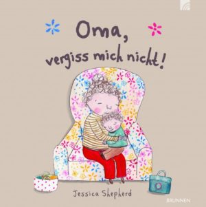 Jessica Shepherd - Oma, vergiss mich nicht!