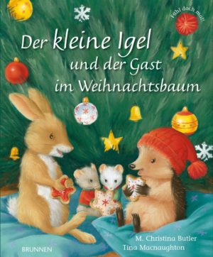 Tina Macnaughton, Christina M Butler - Der kleine Igel und der Gast im Weihnachtsbaum