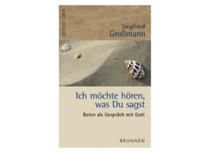 Siegfried Grossmann -Ich möchte hören, was Du sagst