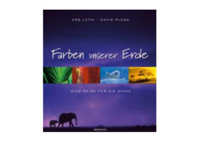David Plüss - Farben unserer Erde: Eine Reise für die Sinne