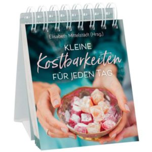Elisabeth Mittelstädt - Kleine Kostbarkeiten für jeden Tag