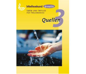 Bibellesebund: Kreativ 03 - Quellen