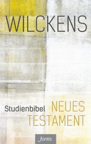 Neues Testament - Studienbibel (Wilckens)