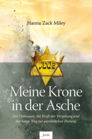 Hanna Zack Miley - Meine Krone in der Asche