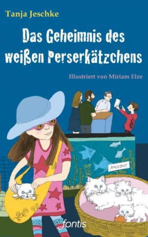 Tanja Jeschke - Das Geheimnis des weissen Perserkätzchens