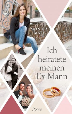 Monica Masi - Ich heiratete meinen Ex-Mann