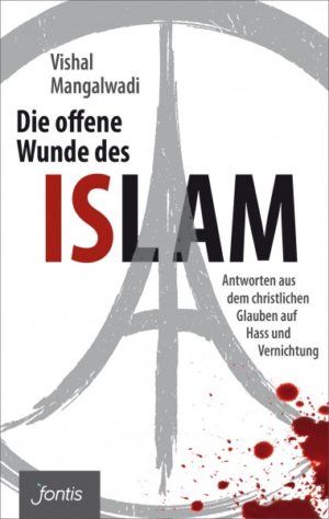Vishal Mangalwadi - Die offene Wunde des Islam