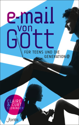 Claire Cloninger, Curt Cloninger - E-Mail von Gott für Teens und die Generation @