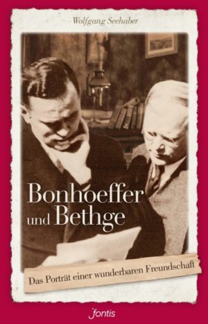 Wolfgang Seehaber - Bonhoeffer und Bethge