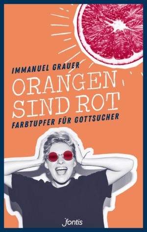 Immanuel Grauer - Orangen sind rot