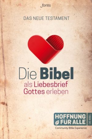 Hoffnung für alle - Die Bibel als Liebesbrief Gottes erleben (Neues Testament)