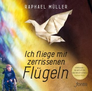 Raphael Müller - Ich fliege mit zerrissenen Flügeln (Hörbuch MP3-CD)