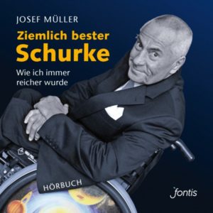 Josef Müller - Ziemlich bester Schurke (Hörbuch 2 MP3-CDs)