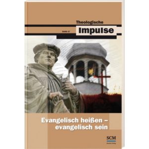 Wilfrid Haubeck, Wolfgang Heinrichs - Evangelisch heissen: evangelisch sein