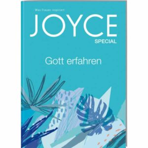 JOYCE Special - Gott erfahren