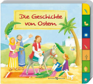 Reinhard Abeln, Susanne Schulte - Die Geschichte von Ostern