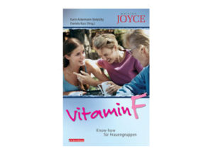 Karin Ackermann-Stoletzky - Vitamin F (Know-how für Frauengr.)